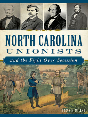 cover image of North Carolina Unionists and the Fight Over Secession